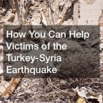 How You Can Help Victims of the Turkey-Syria Earthquake